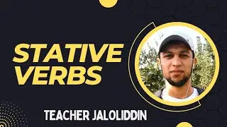 STATIVE VERBS (Uzbek tilida)