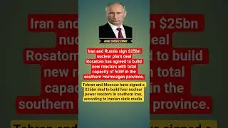 Iran and Russia sign $25bn nuclear plant dealRosatom has agreed #live #breaking #russiaukrainewar