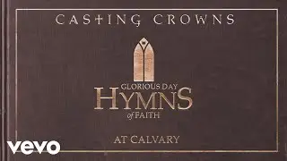 Casting Crowns - At Calvary (Audio)