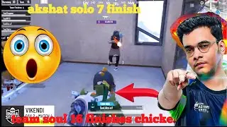 THIS IS WHY SOUL AKSHAT IS WALKING CLUTCH MACHINE🥵 | AKSHAT SOLO 7 FINISHES DOMINATION