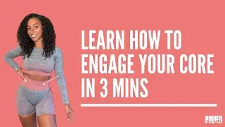LEARN HOW TO ENGAGE YOUR CORE IN 3 MINS