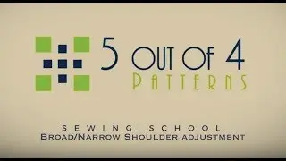 5 out of 4 Patterns Sewing School: Broad/Narrow Shoulder Adjustment