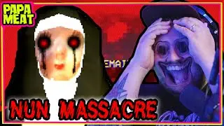 Having a heart attack playing Nun Massacre