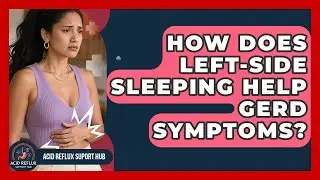How Does Left-side Sleeping Help GERD Symptoms? - Acid Reflux Support Hub