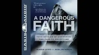 Dangerous Faith Audiobook by James Lund