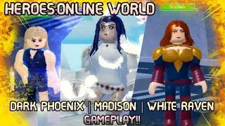 HEROES:ONLINE WORLD | DARK PHOENIX | MADISON MONTGOMERY | WHITE RAVEN GAMEPLAY!!