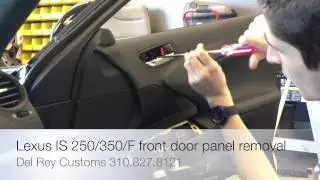 Lexus IS 250 / 350 / F Door Panel Removal Guide