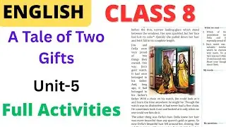 Class 8 English Unit 5 A Tale of Two gifts full activities| #class8 #class8english