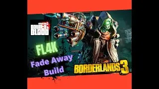 FL4K FADE AWAY BUILD updated for Bounty of Blood DLC