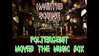 REAL PARANORMAL ACTIVITY - Poltergeist Moved The Music Box at Peter Kavanaghs Pub