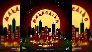 M.A.R.A.C.A.I.B.O - LR Crakend & JMMC (PDLU) 