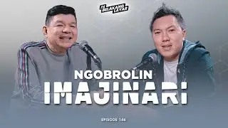 #146 Ngobrolin IMAJINARI