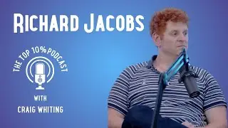 The Top 10% Podcast with Craig Whiting - Ep. 5: Richard Jacobs on Tech Leadership, Hiring & Teams