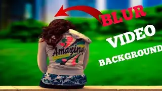 how to edit blur video background in capcut?