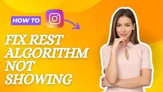 Fix Algorithm Not Showing Problem On Instagram In 2026 (How To Fix)