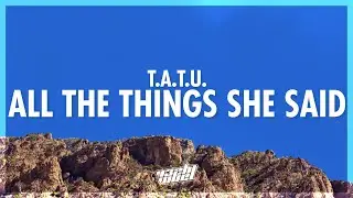 t.A.T.u. - All The Things She Said (Lyrics) (432Hz)