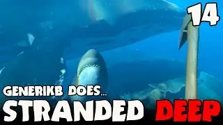 Stranded Deep Gameplay Ep 14 - 
