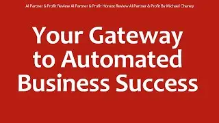 AI Partner & Profit Review AI Partner & Profit Honest Review AI Partner & Profit By Michael Cheney