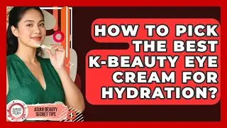 How To Pick The Best K-Beauty Eye Cream For Hydration? | Asian Beauty Secret Tips News