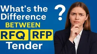 What's the Difference between RFQ vs RFP vs Tender?