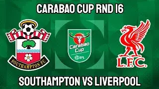 Southampton vs Liverpool | Carabao Cup Round 16 CLASH | FC 25