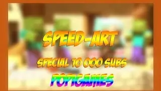 [ Speed-Art ] #13 PopiGames ( Sp&eacute;cial 10 000 subs )