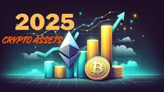 Crypto Assets Poised to Boom in 2025