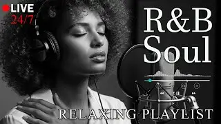【R&B Soul】Romantic R&B Soul Music &ndash; Relaxing Soulful Mix for Love & Chill Nights | 🔴LIVE 24/7