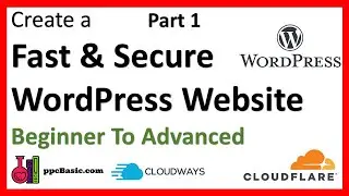 CORRECT Way To Create A Wordpress Site | WordPress Tutorial 2020 | Part 1 | Cloudways Setup Tutorial