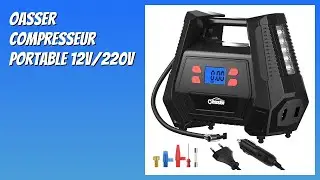 AVIS (2026) : Oasser Compresseur Portable 12V/220V. D&Eacute;TAILS