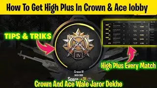 Crown and Ace Tire Me High Plus kaise Nikale Tips And Tricks🔥 | Best Solo Conqueror Tips And Tricks
