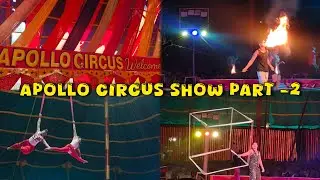 Apollo circus 🎪 🤹🏻 show part -2 in shimoga 2025-26