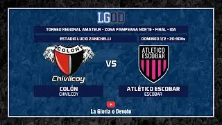 Col&oacute;n de Chivilcoy vs Atl&eacute;tico Escobar | Ida | Final | Zona Pampeana Norte | Regional Amateur