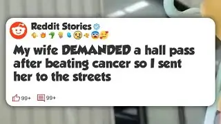 My wife DEMANDED a hall pass after beating cancer so I sent her to the streets #reddit 