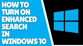 How to Turn On Enhanced Search in Windows 10 | Easy Tutorial