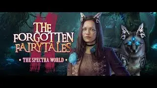 The Forgotten Fairytales: The Spectra World - Trailer | Hidden Object Game