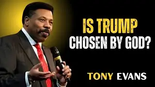 Is Trump Chosen by God? | Tony Evans Full Powerful Sermon on Faith, Leadership & God&rsquo;s Kingdom