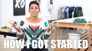 HOW I GOT STARTED