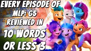 Every My Little Pony G5 Episode Reviewed in 10 Words or Less 3 (2025)