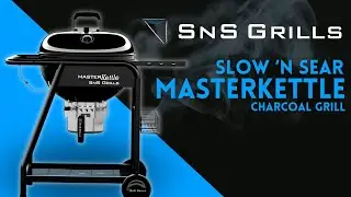 SNS Grills Slow 'N Sear&reg; Master Kettle Charcoal Grill - The Best Charcoal Grill