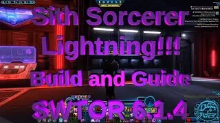 SWTOR - Sith Sorcerer Lightning Build and Guide 6.1.4 - PVE DPS