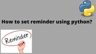 Set Reminder Using Python|| Urdu/Hindi|| Alpha Tech