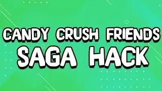 Candy Crush Friends Saga Hack - Gold Bars Hack 2019