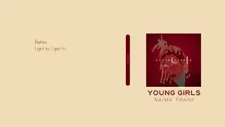 NA&Iuml;MA FRANK - Young Girls (Lyric Video)