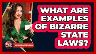 What Are Examples Of Bizarre State Laws?