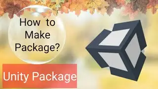 How to Make a  Package in Unity ?  | Import , Export Unity Packages