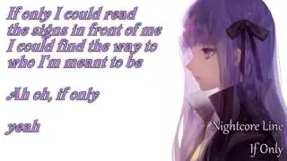 Nightcore (っ-◕.◕)っ♥ If Only w/ Lyrics