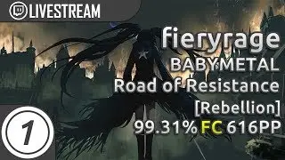 fieryrage | BABYMETAL - Road of Resistance [Rebellion] FC 99.31% 616pp #2 | Livestream!