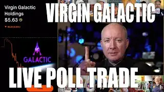 Virgin Galactic LIVE POLL TRADE - SPCE STOCK NEWS - The Day Trader @MartynLucas