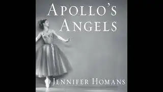 Apollo's Angels: A History of Ballet Audiobook by Jennifer Homans